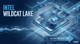 Intel Wildcat Lake Benchmarks Leaked: Core 3 304 & Core5 320 Specs Revealed