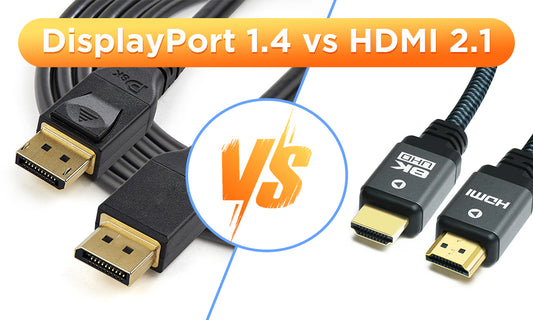 HDMI 2.1 VS DisplayPort 1.4