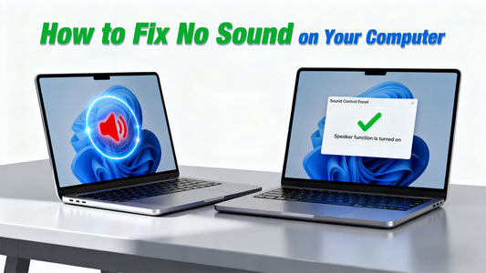 How to Fix No Sound on Your Computer？