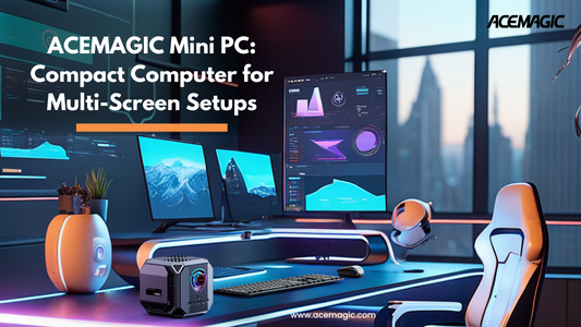 ACEMAGIC Mini PC: Compact Computer for Multi-Screen Setups