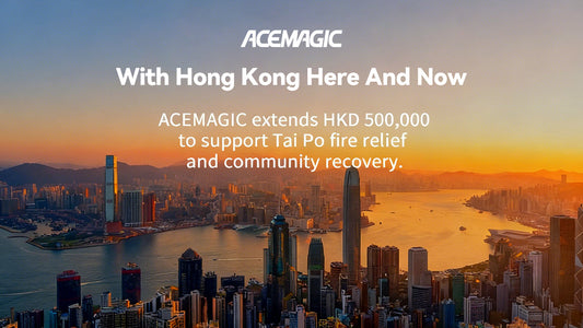 ACEMAGIC Donates HKD 500,000 to Support Tai Po Fire Relief Efforts in Hong Kong