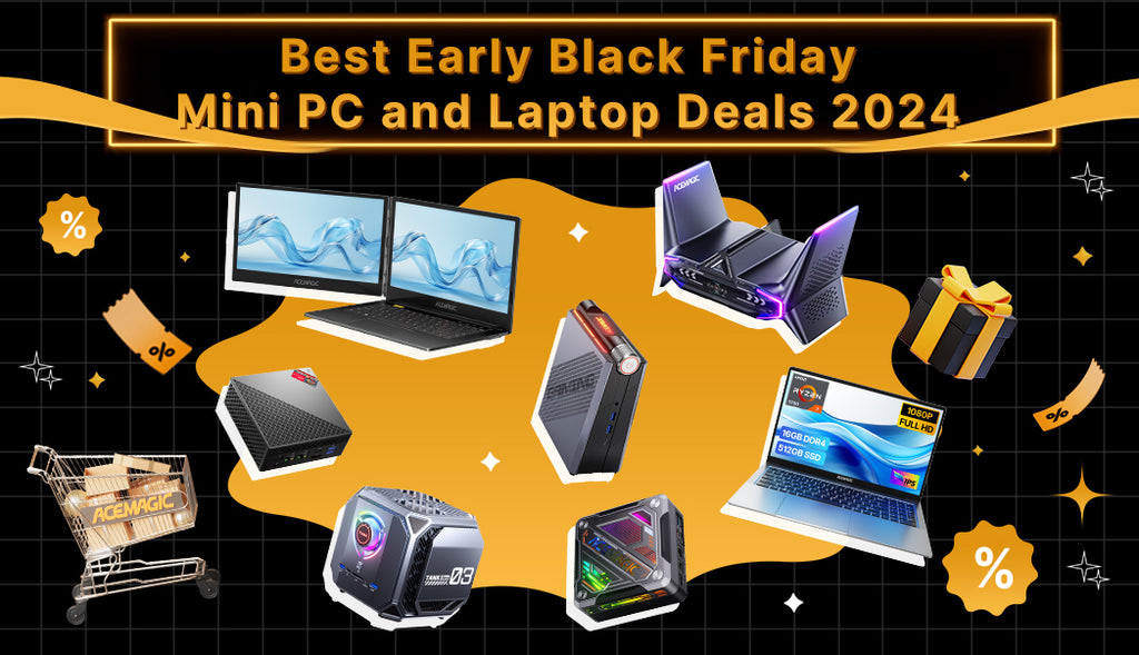 Best Early Black Friday Deals on Mini PCs and Laptops in 2024 ACEMAGIC