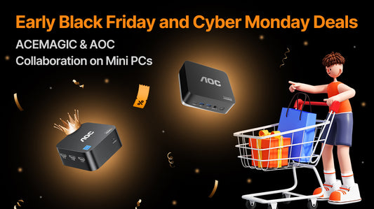 Early Black Friday Deals:ACEMAGIC & AOC Collaboration on Mini PCs