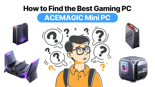 How to Find the Best Gaming PC: ACEMAGIC Mini PC