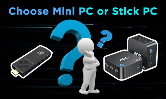 Choose Stick PC or Mini PC