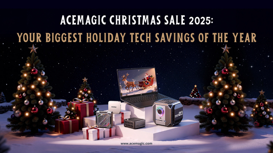 ACEMAGIC Christmas Sale 2025: Your Biggest Holiday Tech Savings of the Year