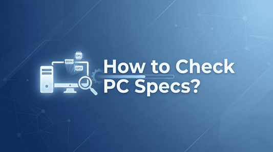 How to Check PC Specs on Windows 11 and 10 (2026 Guide)