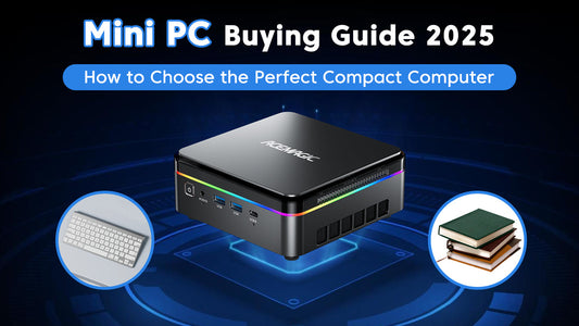 2025 Mini PC Buying Guide: How to Choose the Perfect Compact Computer